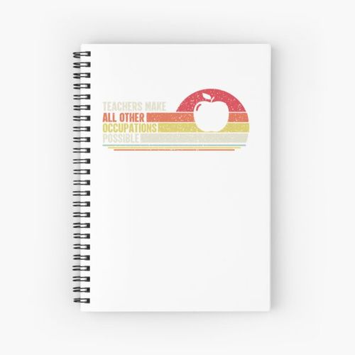 Teachers Make All Other Occupations Possible Retro Vintage Spiral Notebook Bloc note