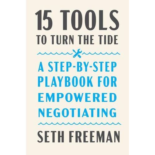 15 Outils pour Renverser la Situation : Un Guide Étape par Étape pour des Négociations Renforcées