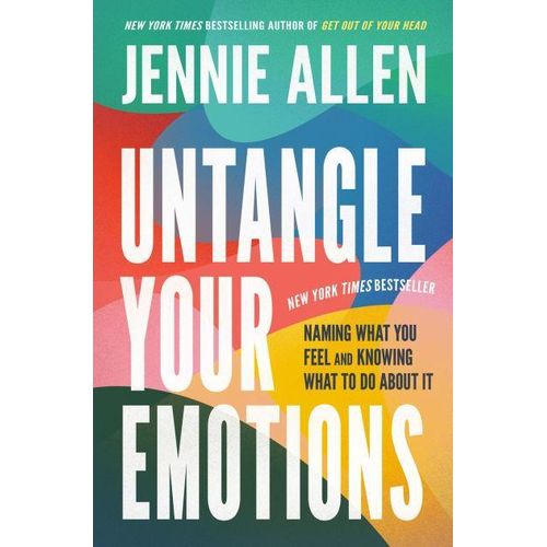 Untangle Your Emotions: Naming What You Feel and Knowing What to Do About It