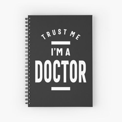 Trust Me Im a Doctor Spiral Notebook Bloc note