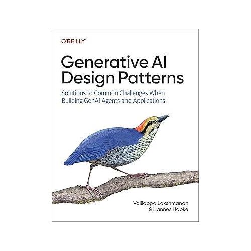Generative AI Design Patterns: Solutions to Common Challenges When Building GenAI Agents and Applications