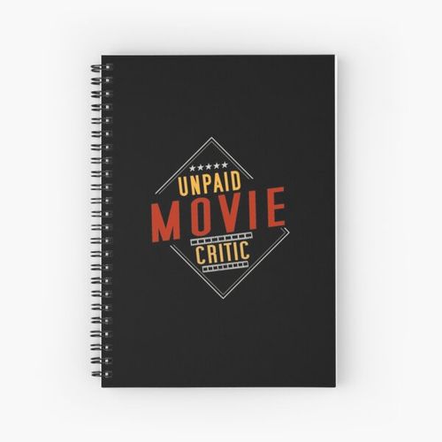 Unpaid Movie Critic, Movie Watcher, Film Studies Spiral Notebook Bloc note