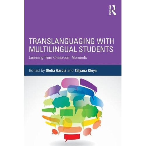Translanguaging with Multilingual Students: Learning from Classroom Moments