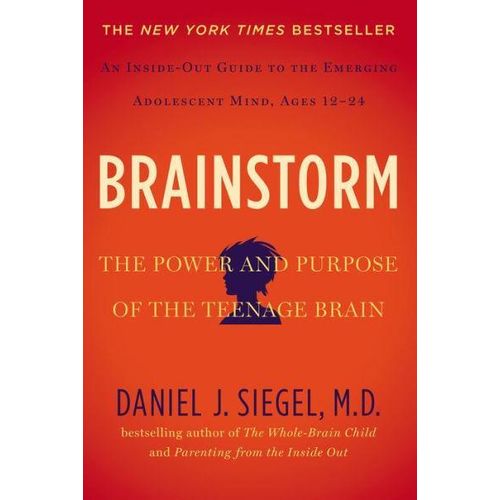 Brainstorm: The Power and Purpose of the Teenage Brain