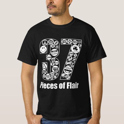 37 Pieces of Flair T-Shirt