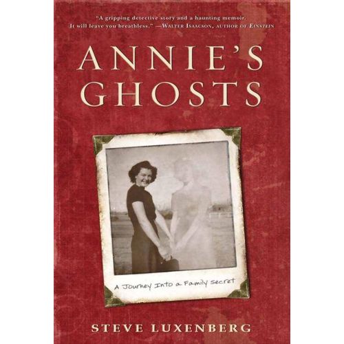 Annie's Ghosts: A Journey Into a Family Secret
