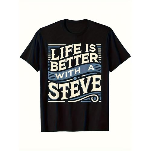 T-shirt décontracté unisexe La vie est meilleure avec Steve - T-shirt doux et respirant à col ras du cou et manches courtes avec impression graphique noire et bleue, motif numérique résistant à la décoloration, coupe régulière, lavable en machine -