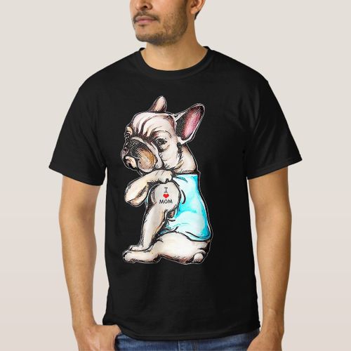 French Bulldog Tattoo I Love Mom Funny Dog Mothers T-Shirt unique design - t shirt tres bon qualite