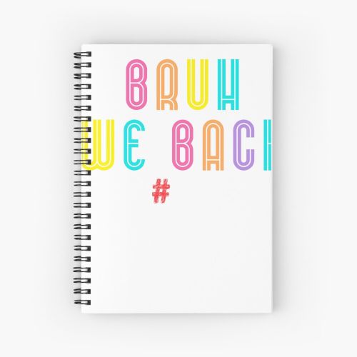 Bruh We Back #Teachers Fun Back-to-School Design créée et vendue par karbondesign.Spiral Notebook Bloc note