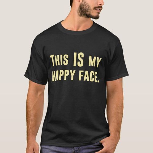 T-shirt is my happy face