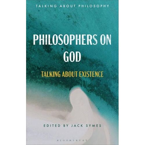 Philosophers on God Talking about Existence