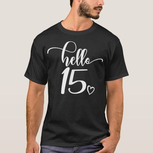 15th Birthday, Girls Women, Hello 15, Cute 15 Year T-Shirt