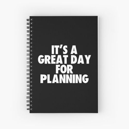 It's a Great Day for Planning Spiral Notebook Bloc note