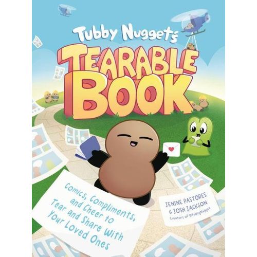Tubby Nugget's Tearable Book: Comics, Compliments, and Cheer to Tear and Share With Your Loved Ones