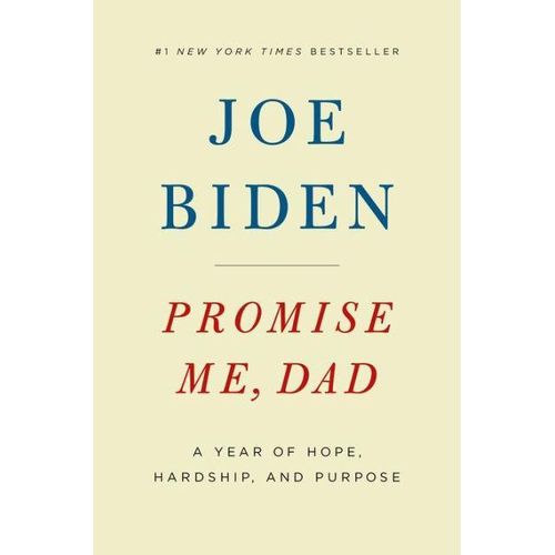 Promise Me, Dad: A Year of Hope, Hardship, and Purpose