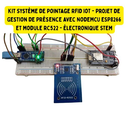 Kit Système de Pointage RFID IoT - Gestion de Présence avec Carte Nodemcu V3 WiFi, Module RC522 et Nano Controller - Projet Éducatif STEM