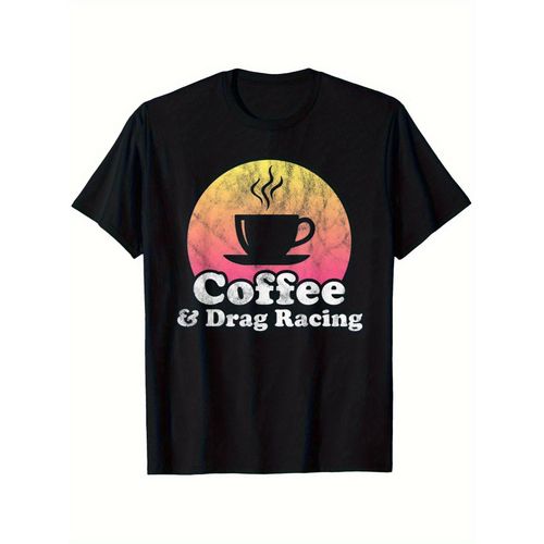 T-shirt Graphique Café & Drag Racing pour Homme et Femme - T-shirt Décontracté à Manches Courtes avec Motif Lever de Soleil Vibrant & Tasse de Café, Texte Drag Racing, Coupe Régulière, Tailles S-XXXL, Noir - Vêtement pour Fan de Sport Automobile, Cadea