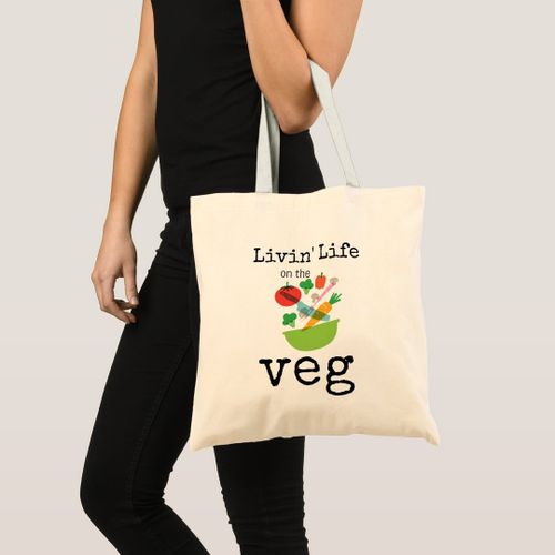 Tote bag livin life on the veg vegan vegetarian humor Unique, haute qualité
