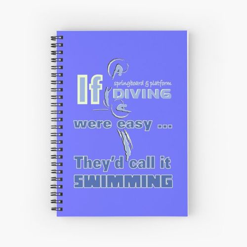IF Springboard & Platform Diving Were Easy...They'd Call it Swimming Spiral Notebook Bloc note