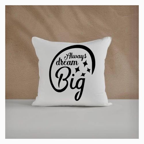 Always dream big Coussin