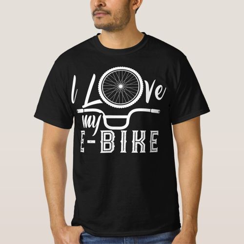 I Love My Ebike Electric Bicycle Rider T-Shirt unique design - t shirt tres bon qualite