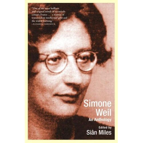 Simone Weil: An Anthology