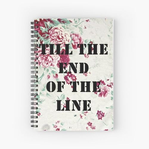 Till the end of the line Spiral Notebook Bloc note