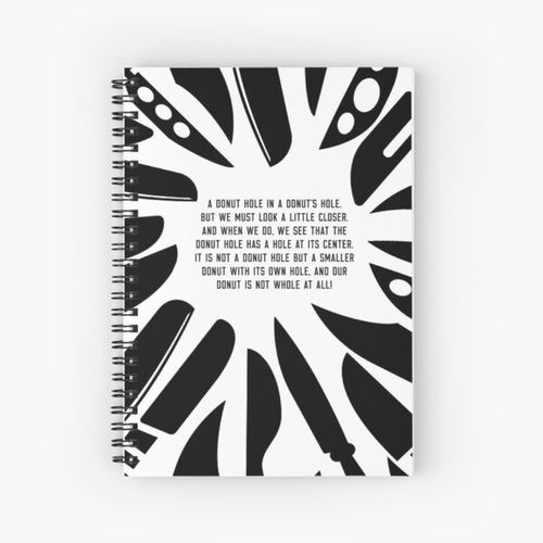 Art and Quote: A Donut Hole Within A Donut's Hole, Knives Out Spiral Notebook Bloc note