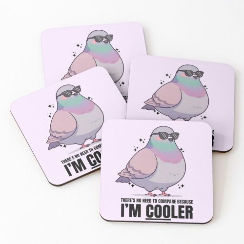 4 Dessous de Verre Coo Pigeon - Pas besoin de comparer parce que je suis plus cool sous tasse unique