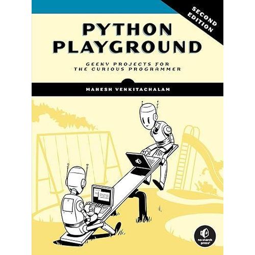 Python Playground, 2nd Edition: Geeky Projects for the Curious Programmer