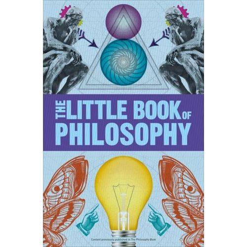 Big Ideas: The Little Book of Philosophy