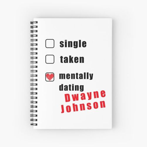 Mentally dating Dwayne Johnson, Valentines, Birthday, Best friend, Friends, Gift, Present, Ideas, Husband, Wife, Good vibes Spiral Notebook Bloc note