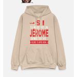 product_image_name-Generic-Si tu n as pas un Jérome dans ta vie Cadeau Humour Sweat à capuche Hoodies-1