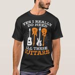 product_image_name-Generic-Musician Band Player Guitarist Need All These Guit T-Shirt-1