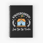Kindergarten Just Got Lot Cooler Back To School Back To School Looking Cool Squad School Love kid girl boy Off birthday Vacation Inspiration Joy Mood créée et vendue par DesignByHeartUK.Spiral Notebook Bloc note