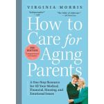 Ouri shop How to Care for Aging Parents, 3rd Edition: A One-Stop Resource for All Your Medical, Financial, Housing, and Emotional Issues