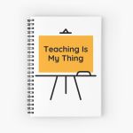 Teaching Is My Thing Spiral Notebook Bloc note