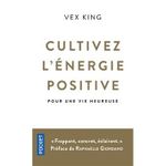 Cultivez l'énergie positive - Livre de poche