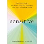 Ouri shop Sensitive: The Hidden Power of the Highly Sensitive Person in a Loud, Fast, Too-Much World