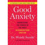 Ouri shop Good Anxiety: Harnessing the Power of the Most Misunderstood Emotion