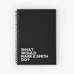 What would Mark E Smith do?  Spiral Notebook Bloc note