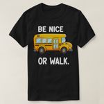 product_image_name-Generic-School Bus Driver Design Be Nice or Walk No Bully T-Shirt unique design - t shirt tres bon qualite-2