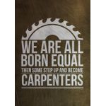 Carpenter funny design  Poster Chambre Haute Qualité