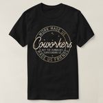 product_image_name-Generic-Coworker's fun chance t-shirt makes us coll-3