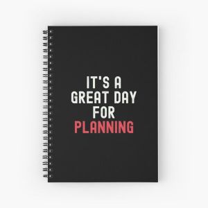 It's a Great Day for Planning Spiral Notebook Bloc note