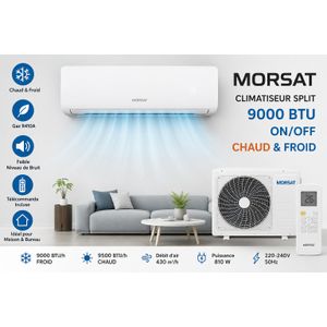 MORSAT Climatiseur Split 9000 BTU ON/OFF – Chaud & Froid – R410A – Télécommande Incluse