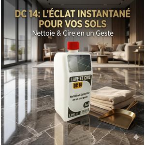 DC14 Lave & Cire – Nettoyant et polish pour sols, brillant longue durée, élimine dépôts anciens, entretien facile, carrelage, parquet, stratifié, film protecteur autolustrant pour bureaux, maisons et espaces commerciaux