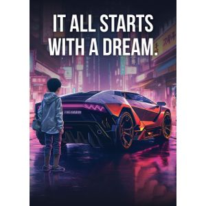 It all starts with a dream  Style 4 Poster Chambre Haute Qualité