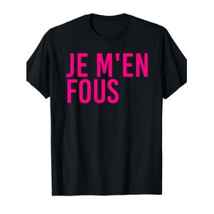 T-shirt humoristique « Je M'en Fous » avec citation française inspirante, noir, coupe standard à col ras du cou, convient à toutes les saisons, décontracté et confortable. Manches courtes. T-shirt toutes saisons, un excellent cadeau pour lui, elle ou un