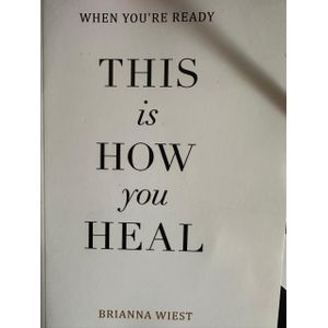 This Is How You Heal – Brianna Wiest